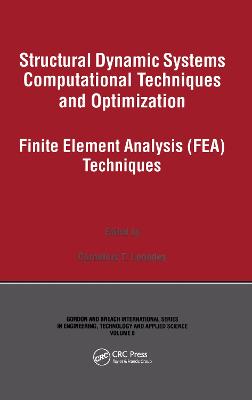 Structural Dynamic Systems Computational Techniques and Optimization: Finite Element Analysis Techniques
