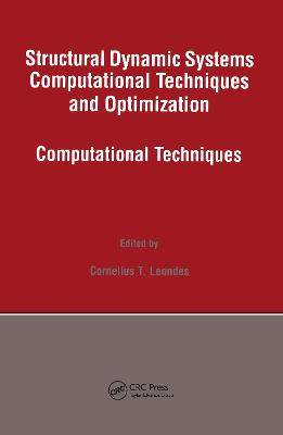 Structural Dynamic Systems Computational Techniques and Optimization: Computational Techniques