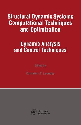 Structural Dynamic Systems Computational Techniques and Optimization: Dynamic Analysis and Control Techniques