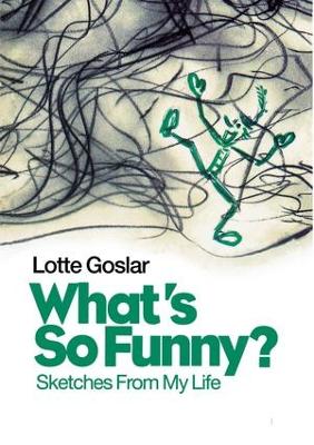 What's So Funny?: Sketches from My Life