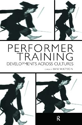 Performer Training: Developments Across Cultures