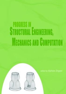 Progress in Structural Engineering, Mechanics and Computation: Proceedings of the Second International Conference on Structural  Engineering, Mechanics and Computation, Cape Town, South Africa, 5-7 July 2004