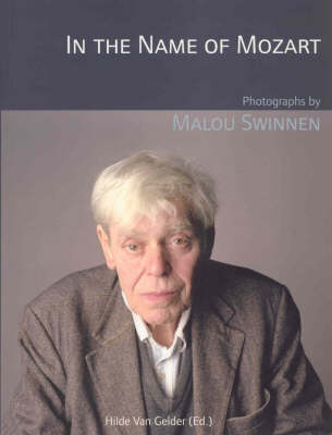 In the Name of Mozart: Photographs by Malou Swinnen