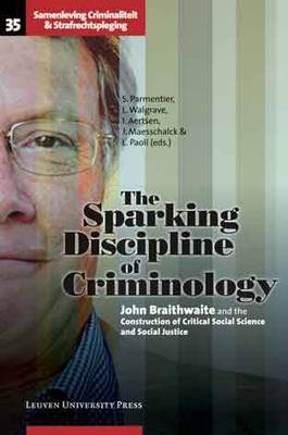 Sparking Discipline of Criminology: John Braithwaite and the Construction of Critical Social Science and Social  Justice