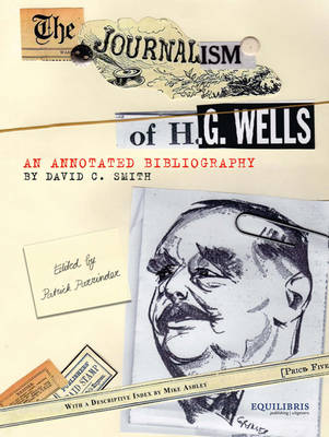 Journalism of H. G. Wells: An Annotated Bibliography