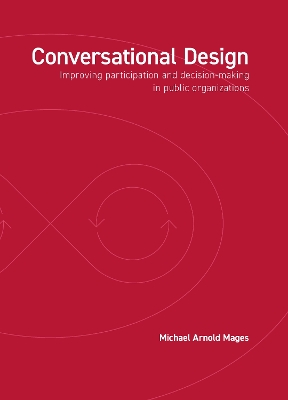 Conversational Design: Improving participation and decision-making in public organizations
