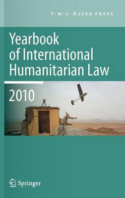 Yearbook of International Humanitarian Law - 2010 Edition. ed.