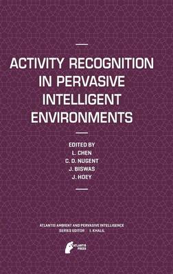 Activity Recognition in Pervasive Intelligent Environments 2011