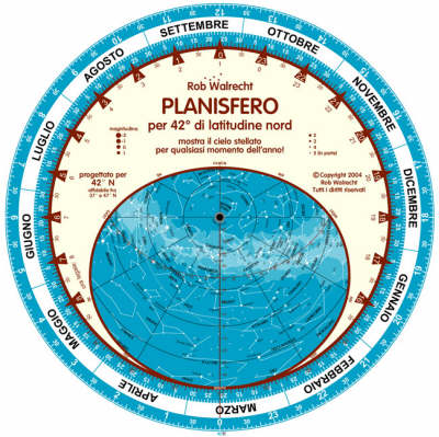 Planisfero Per 42 Gradi Di Latitudine Nord (Italian): Mostri Il Cielo Stellato Per Qualsiasi Momento Dell'Anno