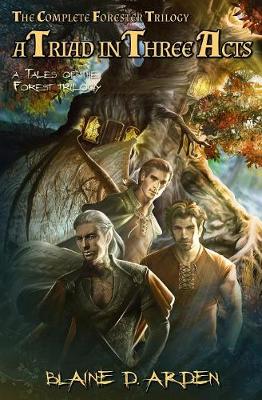 Triad in Three Acts: The Complete Forester Trilogy