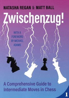 Zwischenzug!: A Comprehensive Guide to Intermediate Moves