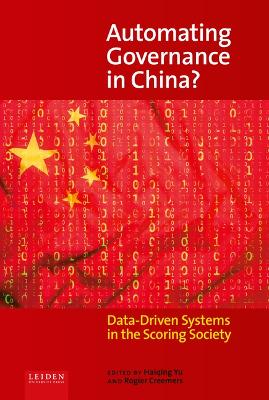 Automating Governance in China?: Data-Driven Systems in the Scoring Society