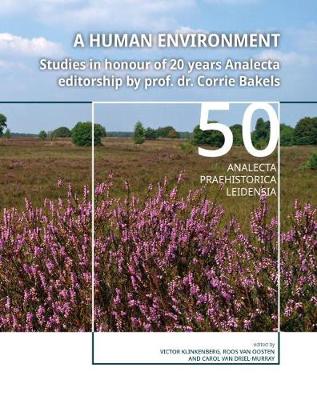 Human Environment: Studies in honour of 20 years Analecta editorship by prof. dr. Corrie Bakels