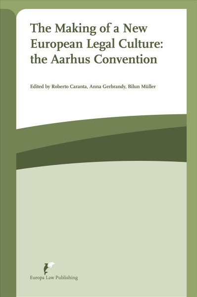 Making of a New European Legal Culture: The Aarhus Convention: At the Crossroad of Comparative Law and EU Law