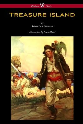 Treasure Island (Wisehouse Classics Edition - with original Illustrations by  Louis Rhead)