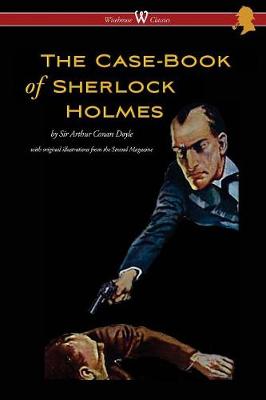Case-Book of Sherlock Holmes (Wisehouse Classics Edition - With Original  Illustrations)