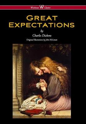 Great Expectations (Wisehouse Classics - With the Original Illustrations by  John McLenan 1860)