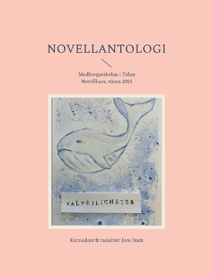 Novellantologi: Medborgarskolan novellkurs, våren 2025
