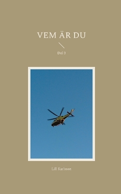 Vem är du: Del 3