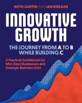 Innovative Growth: The Journey from A to B While Building C