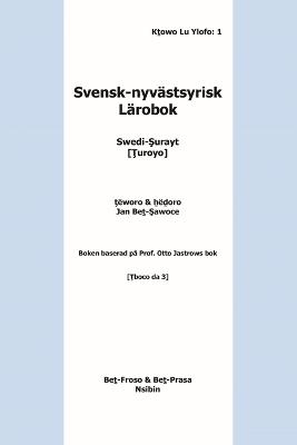 Svensk-nyvästsyrisk Lärobok Swedi-Şurayt [ Ţuroyo]