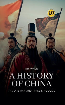 Late Han and Three Kingdoms: A History of China