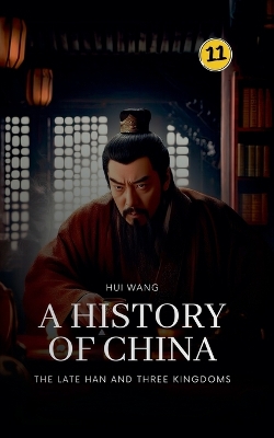 Late Han and Three Kingdoms: A History of China