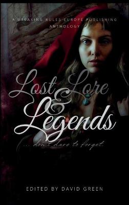 Lost Lore and Legends HC 2nd ed.