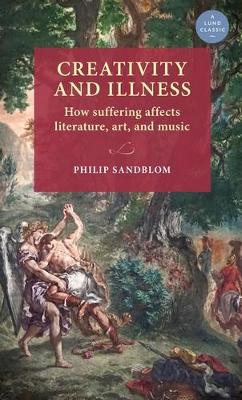 Creativity and Illness: How Suffering Affects Literature, Art, and Music