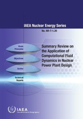 Summary Review on the Application of Computational Fluid Dynamics in Nuclear  Power Plant Design