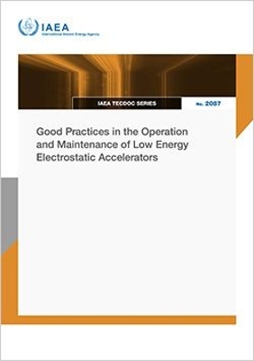 Good Practices in the Operation and Maintenance of Low Energy Electrostatic  Accelerators