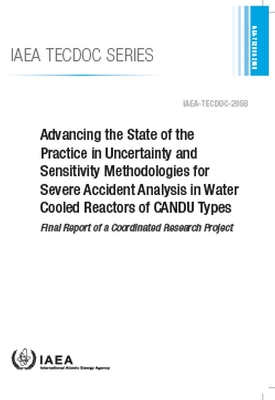 Advancing the State of the Practice in Uncertainty and Sensitivity  Methodologies for Severe Accident Analysis in Water Cooled Reactors of CANDU Types