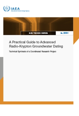 Practical Guide to Advanced Radio-Krypton Groundwater Dating: Technical Synthesis of a Coordinated Research Project