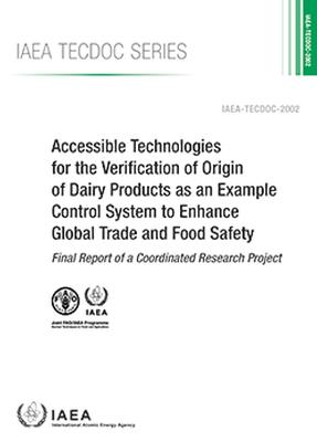 Accessible Technologies for the Verification of Origin of Dairy Products As  an Example Control System to Enhance Global Trade and Food Safety