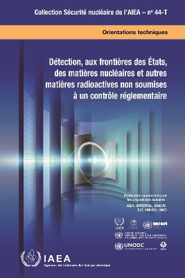 Détection, Aux Frontières Des États, Des Matières Nucléaires Et Autres  Matières Radioactives Non Soumises à Un Contrôle Réglementaire