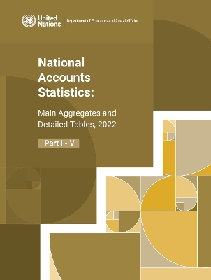National Accounts Statistics: Main Aggregates and Detailed Tables, 2022  (Five-volume Set): main aggregates and detailed tables