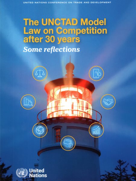 UNCTAD Model Law on Competition After 30 Years - Some Reflections