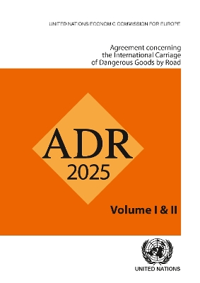 Agreement Concerning the International Carriage of Dangerous Goods by Road  (ADR) 2025