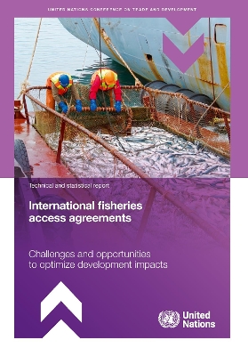 International Fisheries Access Agreements: Challenges and Opportunities to Optimize Development Impacts