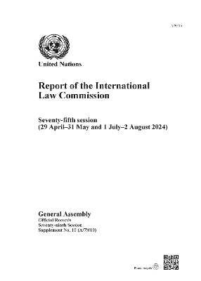 Report of the International Law Commission: Seventy-fifth Session (29 April-31 May and 1 July-2 August 2024)