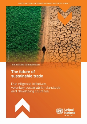 Future of Sustainable Trade - Due Diligence Initiatives, Voluntary  Sustainability Standards and Developing Countries