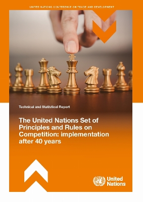 United Nations Set of Principles and Rules on Competition: Implementation After 40 Years