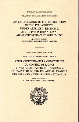 Appeal relating to the jurisdiction of the ICAO COUNCIL under  article II,  section 2, of the 1944 International Air Services Transit Agreement: (Bahrain, Egypt and United Arab Emirates V. Qatar)