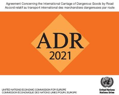 ADR applicable as from 1 January 2021 [ flash drive]: European agreement concerning the international carriage of dangerous goods  by road