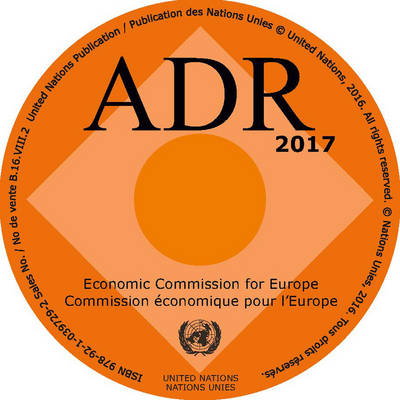 ADR applicable as from 1 January 2017 [ CD-ROM]: European agreement concerning the international carriage of dangerous goods  by road