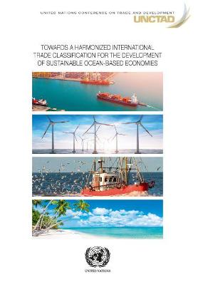 Towards a Harmonized International Trade Classification for the Development  of Sustainable Oceans-based Economies
