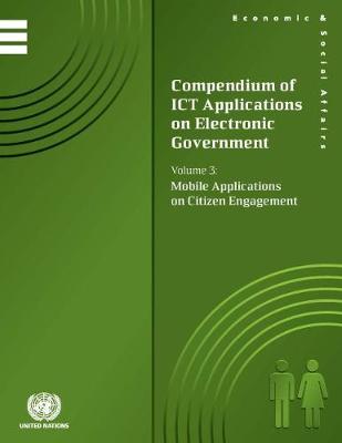 Compendium of ICT applications on electronic government: Vol. 3: Mobile applications on citizen engagement