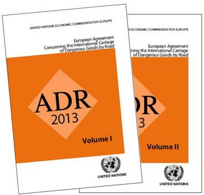 ADR applicable as from 1 January 2013: European agreement concerning the international carriage of dangerous goods  by road