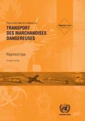 Recommandations Des Nations Unies Relatives Au Transport Des Marchandises  Dangereuses, Règlement Type 23ème édition révisée