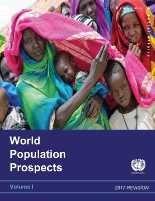 World population prospects: the 2017 revision, Vol. I: Comprehensive tables 2017 rev. ed